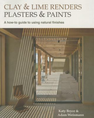 Book Clay and lime renders, plasters and paints Adam Weismann