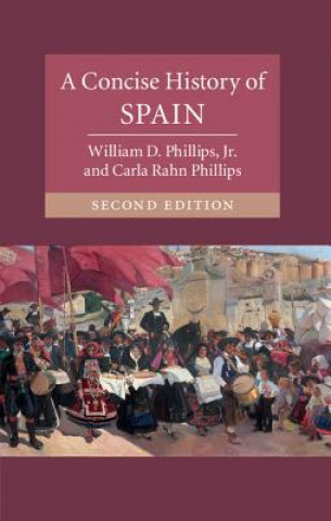 Kniha Concise History of Spain William D. Phillips