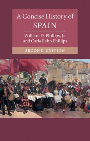 Kniha Concise History of Spain William D. Phillips