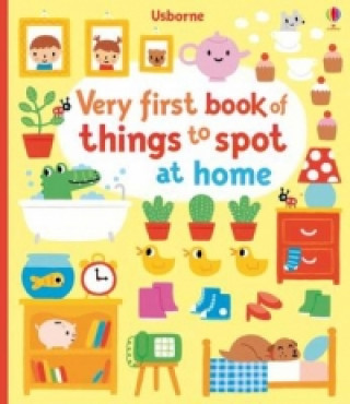 Könyv Very First Book of Things to Spot: At home Fiona Watt