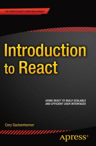 Kniha Introduction to React Cory Gackenheimer