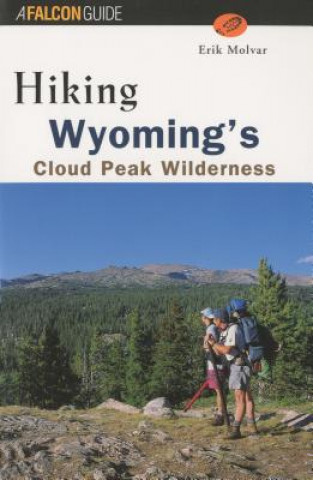 Kniha Hiking Wyoming's Cloud Peak Wilderness Erik Molvar