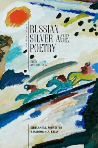 Kniha Russian Silver Age Poetry Sibelan E. S. Forrester
