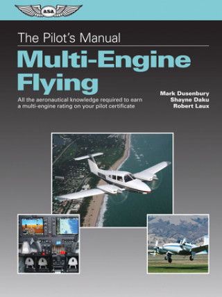 Kniha Pilot's Manual: Multi-Engine Flying (Ebundle Edition) Mark Dusenbury