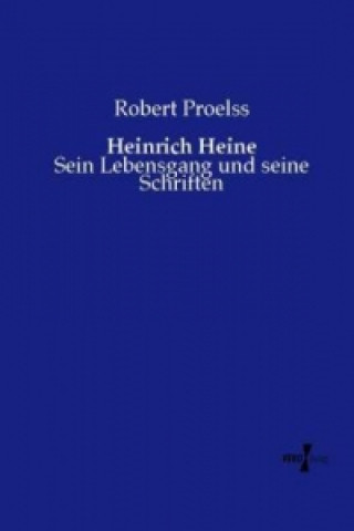 Könyv Heinrich Heine Robert Proelss