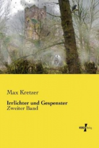 Knjiga Irrlichter und Gespenster Max Kretzer