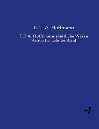 Könyv E.T.A. Hoffmanns samtliche Werke E. T. A. Hoffmann