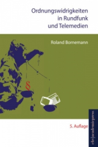 Knjiga Ordnungswidrigkeiten in Rundfunk und Telemedien Roland Bornemann