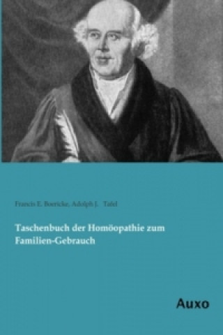 Kniha Taschenbuch der Homöopathie zum Familien-Gebrauch Francis E. Boericke