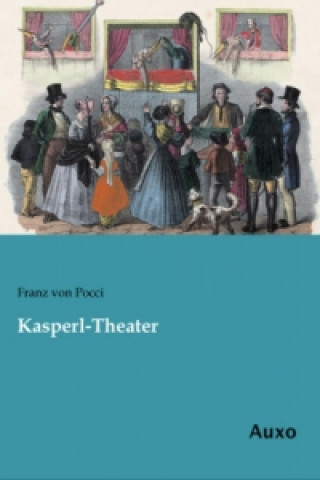 Kniha Kasperl-Theater Franz Von Pocci