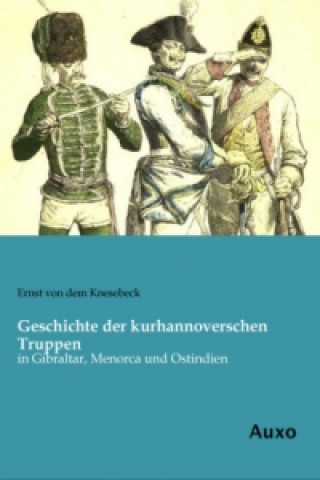 Carte Geschichte der kurhannoverschen Truppen Ernst von dem Knesebeck