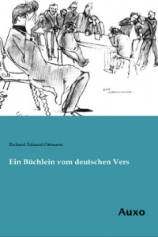 Carte Ein Büchlein vom deutschen Vers Richard Eduard Ottmann