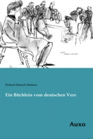 Libro Ein Büchlein vom deutschen Vers Richard Eduard Ottmann