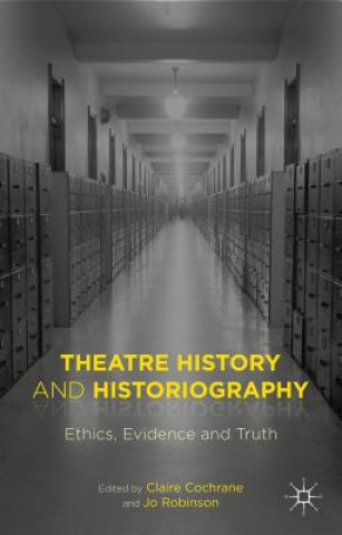 Kniha Theatre History and Historiography Claire Cochrane