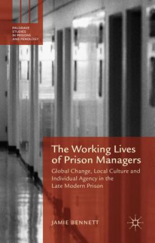 Kniha Working Lives of Prison Managers Jamie Bennett