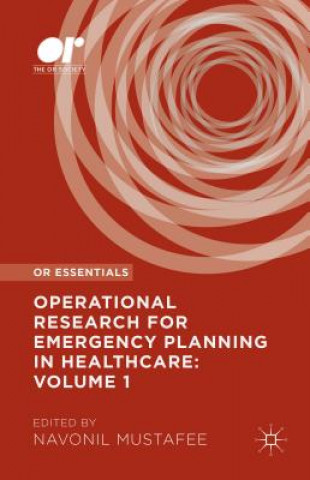 Kniha Operational Research for Emergency Planning in Healthcare: Volume 1 Navonil Mustafee
