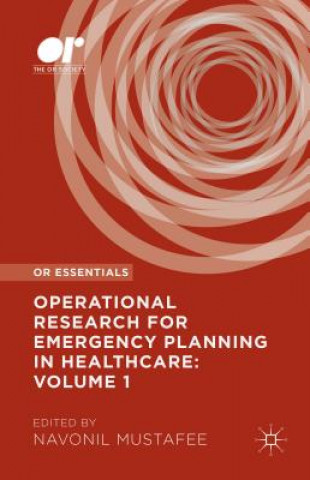 Knjiga Operational Research for Emergency Planning in Healthcare: Volume 1 Navonil Mustafee