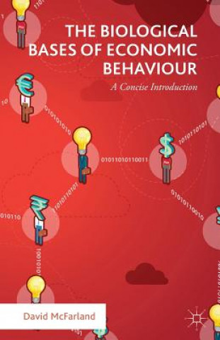 Knjiga Biological Bases of Economic Behaviour David McFarland