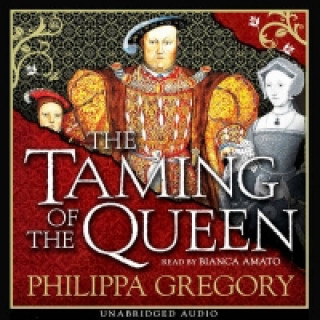 Audio Taming of the Queen Philippa Gregory