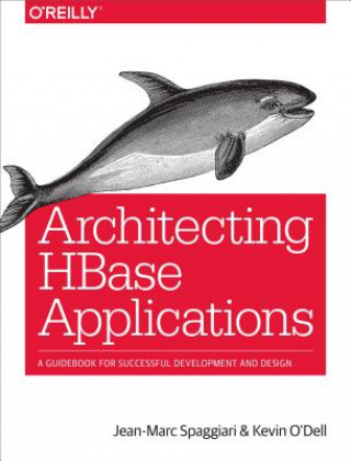 Kniha Architecting HBase Applications Jean-Marc Spaggiari