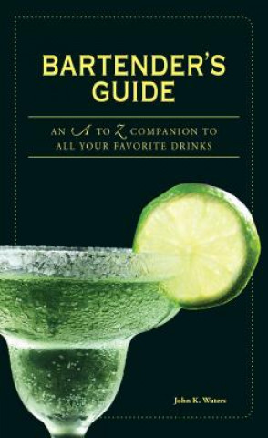 Kniha Bartender's Guide John K Waters