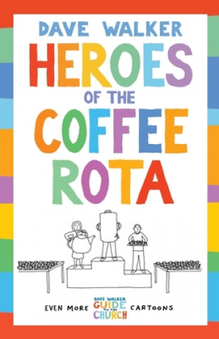 Kniha Heroes of the Coffee Rota Dave Walker