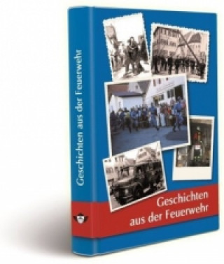 Könyv Geschichten aus der Feuerwehr Günter Nuth