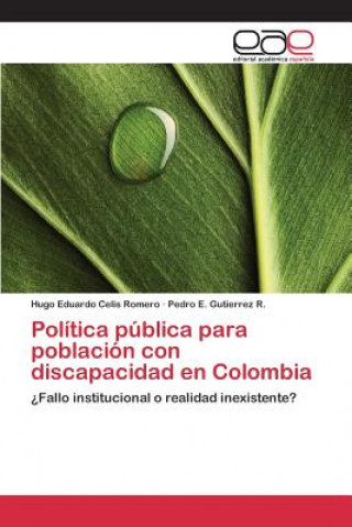 Książka Politica publica para poblacion con discapacidad en Colombia Celis Romero Hugo Eduardo