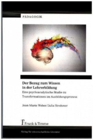 Book Der Bezug zum Wissen in der Lehrerbildung Jean-Marie Weber