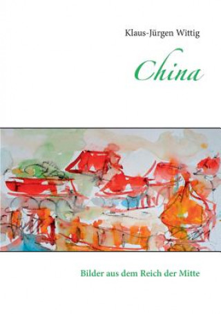 Książka China Klaus-Jurgen Wittig