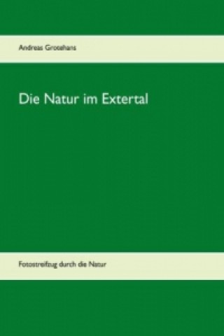 Knjiga Die Natur im Extertal Andreas Grotehans