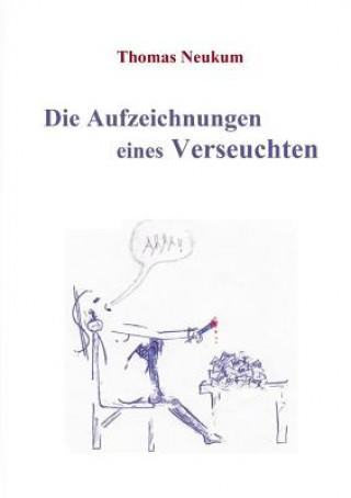 Book Aufzeichnungen eines Verseuchten Thomas Neukum