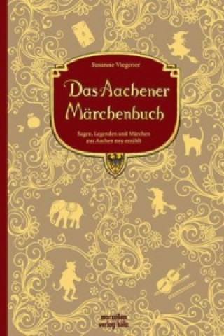 Kniha Das Aachener Märchenbuch Susanne Viegener