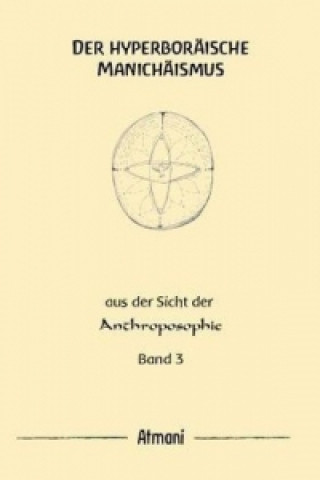 Könyv Der hyperboräische Manichäismus Band 3 