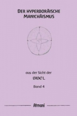 Buch Der hyperboräische Manichäismus Band 4 