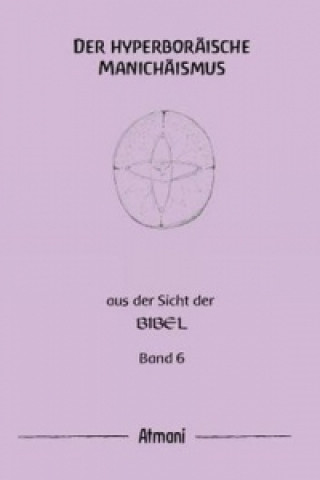 Buch Der hyperboräische Manichäismus Band 6 