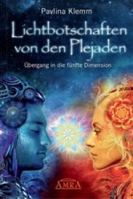 Könyv Lichtbotschaften von den Plejaden, Übergang in die fünfte Dimension Pavlina Klemm