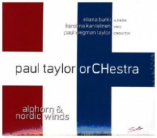 Audio Alphorn & Nordic Winds, 2 Audio-CDs Paul Orchestra Taylor