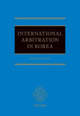 Könyv International Arbitration in Korea Joongi Kim