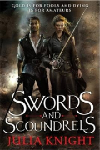 Książka Swords and Scoundrels Julia Knight