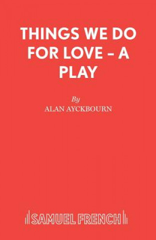 Książka Things We Do for Love Alan Ayckbourn