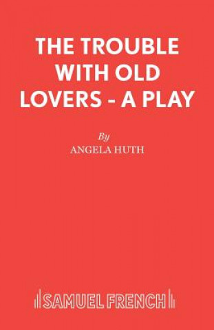 Carte Trouble with Old Lovers Angela Huth