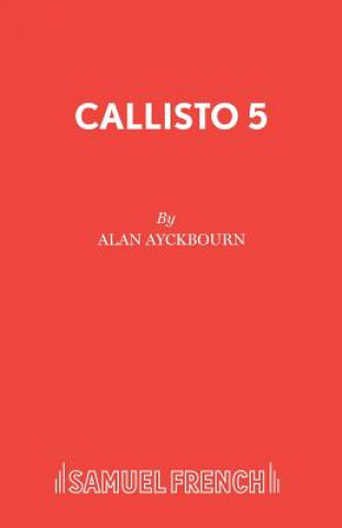 Kniha Callisto 5 Alan Ayckbourn