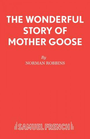 Carte Wonderful Story of Mother Goose Norman Robbins