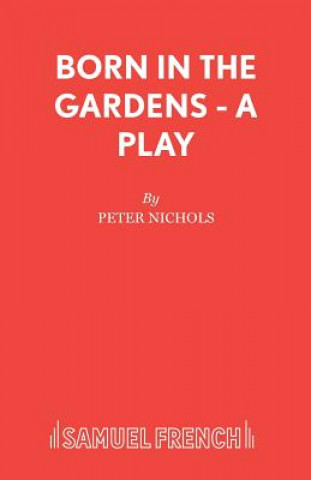 Книга Born in the Gardens Peter Nichols
