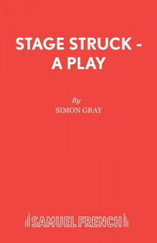 Könyv Stage Struck Simon Gray