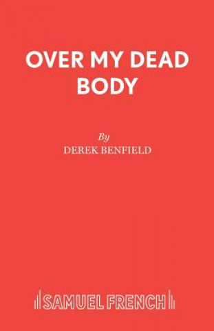 Carte Over My Dead Body Derek Benfield