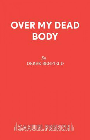 Könyv Over My Dead Body Derek Benfield