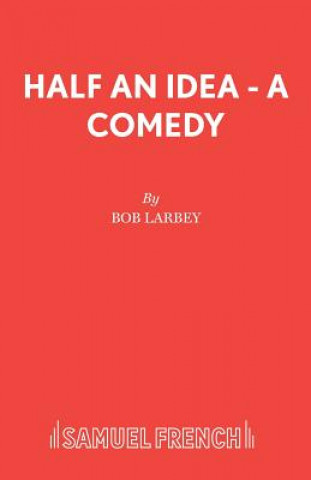 Könyv Half an Idea Bob Larbey