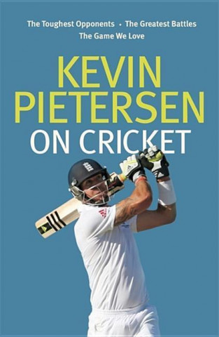 Kniha Kevin Pietersen on Cricket Kevin Pietersen